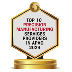 Top 10 Precision Manufacturing Providers in Apac - 2024