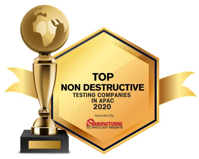 Top 10 Non Destructive Testing Solution Companies in APAC- 2020